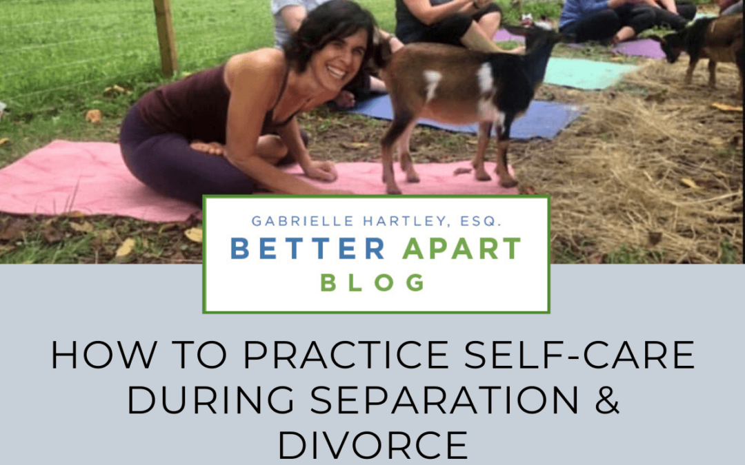 Self Care During Separation and Divorce