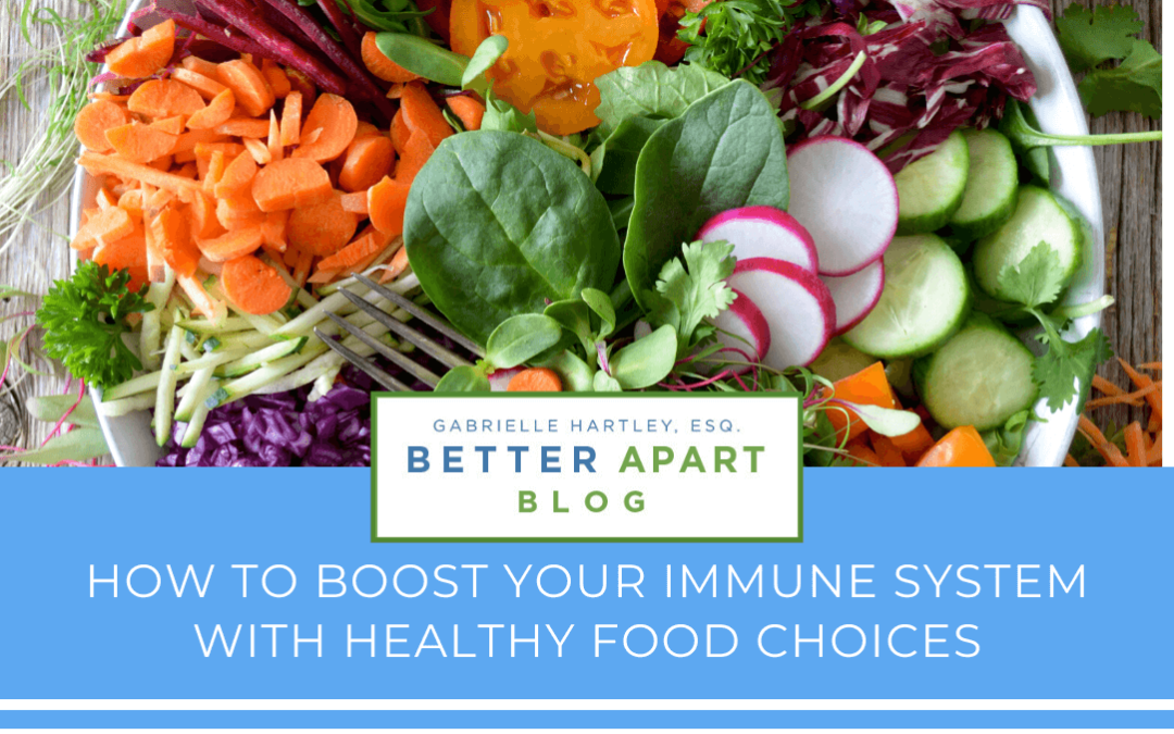 how to boost your immune system with healthy food choices
